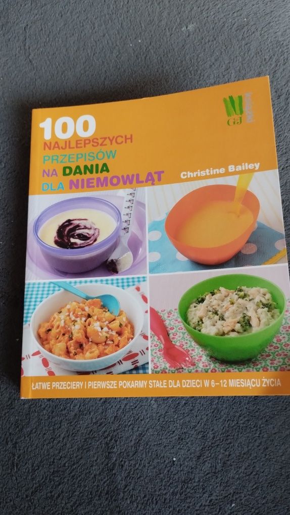 Książka 100 najlepszych przepisów na dania dla niemowląt+11 numerów ku