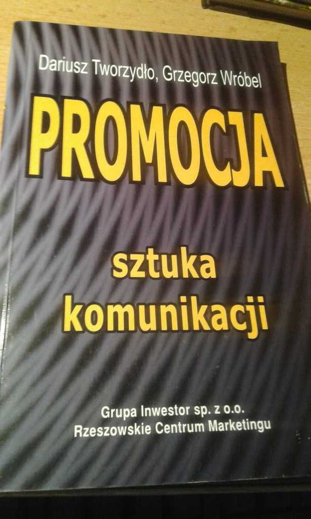 MARKETING : PROMOCJA sztuka komunikacji - D. Tworzydło, G. Wróbel