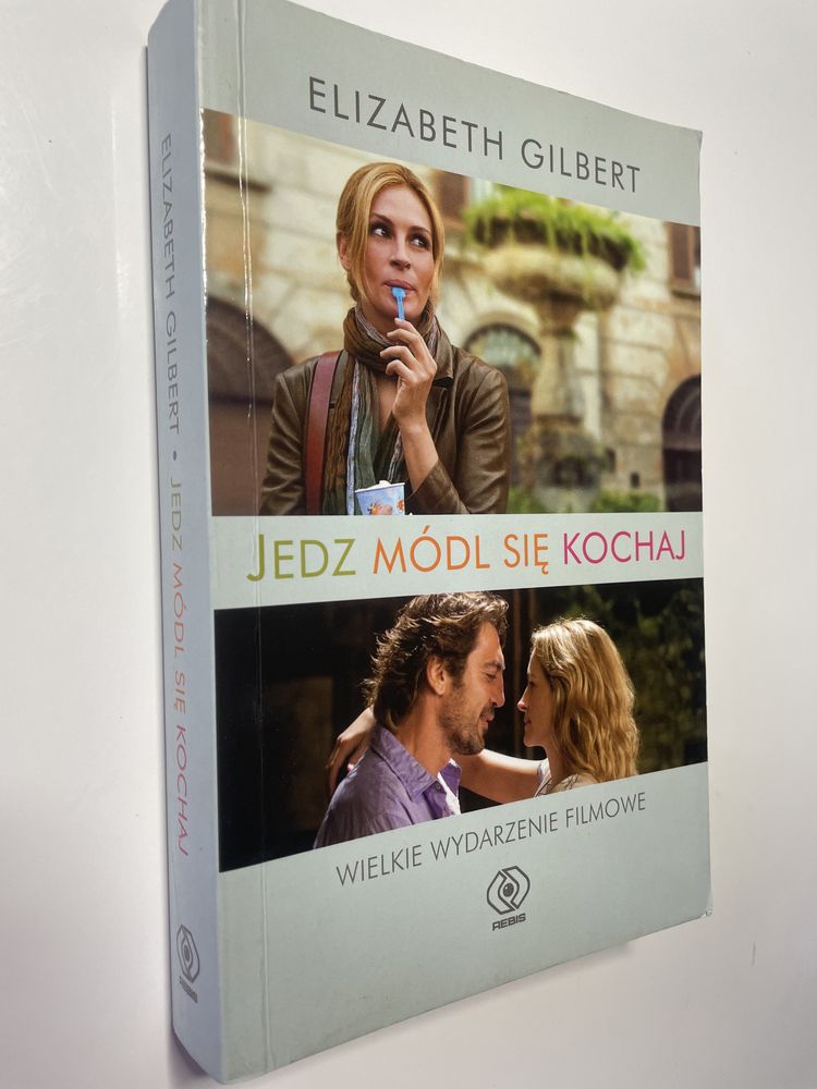 Jedz módl się kochaj Elizabeth Gilbert