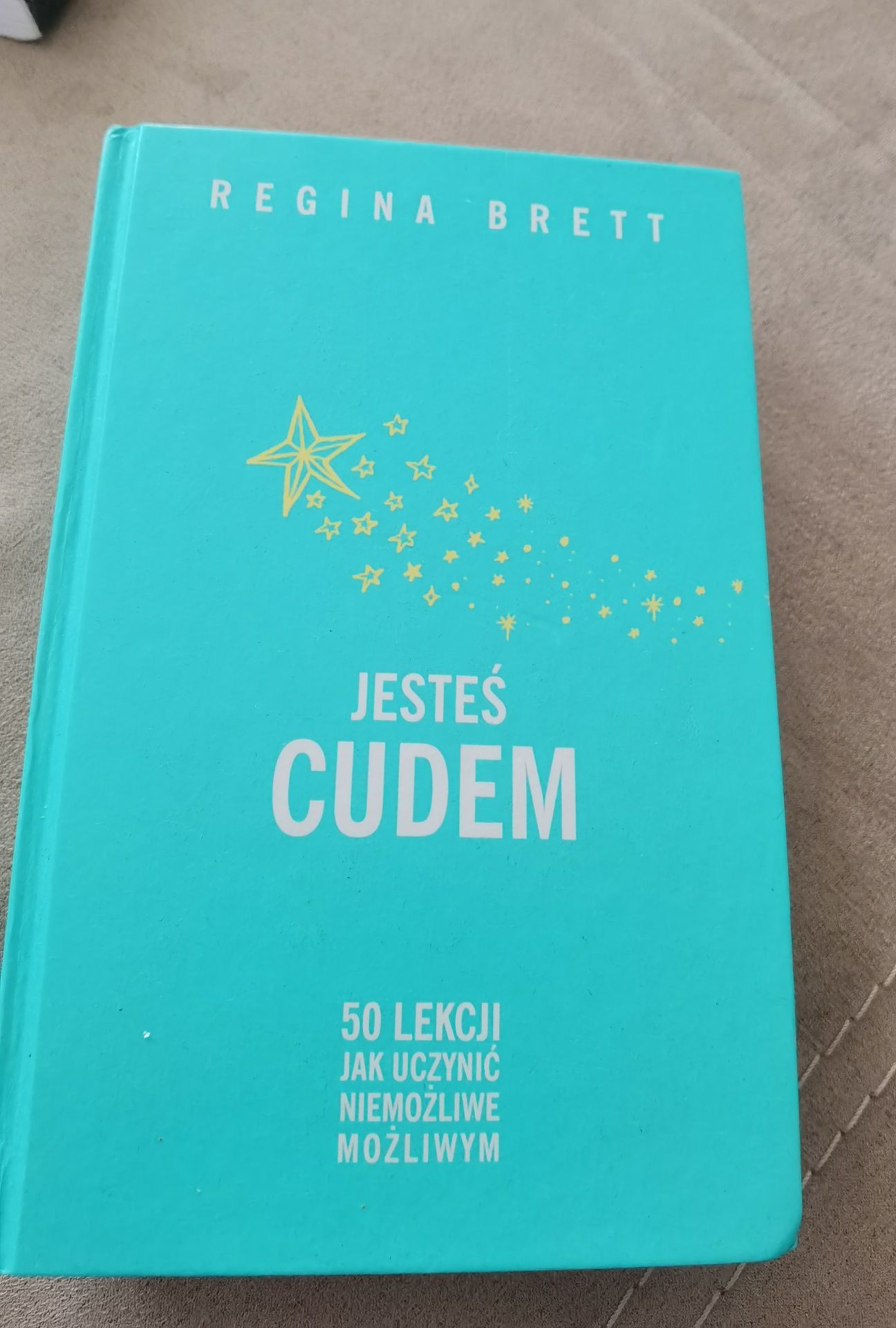 Jesteś cudem Regina Brett