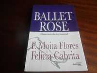 "Ballet Rose" de Felícia Cabrita e Francisco Moita Flores