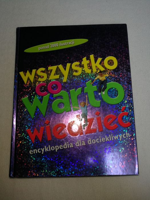 Wszystko co warto wiedzieć. Encyklopedia dla dociekliwych.
