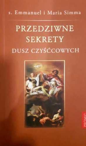 Maria Simma Przedziwne sekrety dusz czyśćcowych