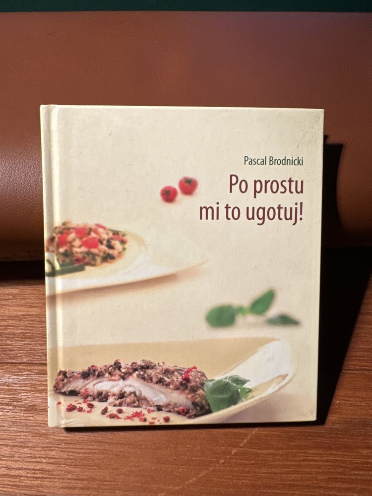 Po prostu mi to ugotuj! Pascal Brodnicki