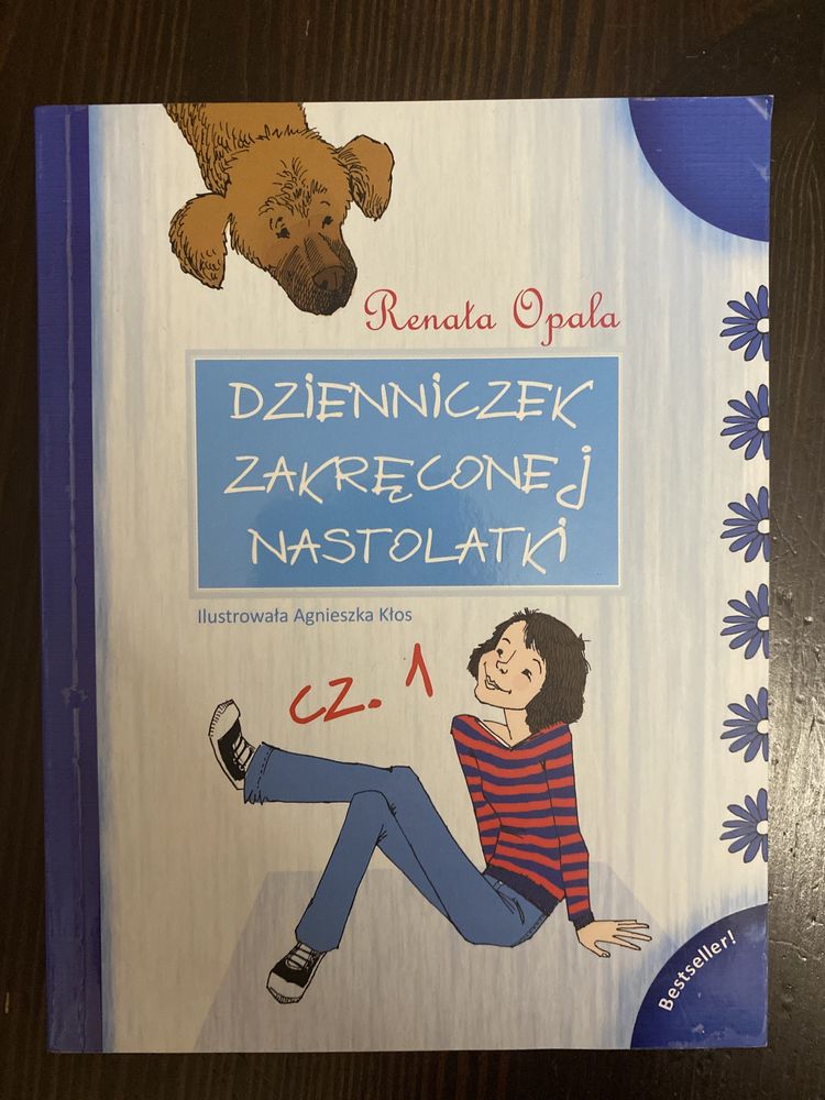 Dzienniczek zakręconej nastolatki, cz. 1, Renata Opala