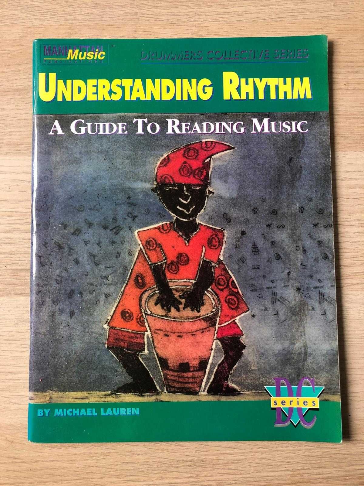 Understanding Rhythm - A guide to reading Music - Michael Lauren