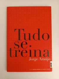 Livro Tudo se Treina de Jorge Araújo