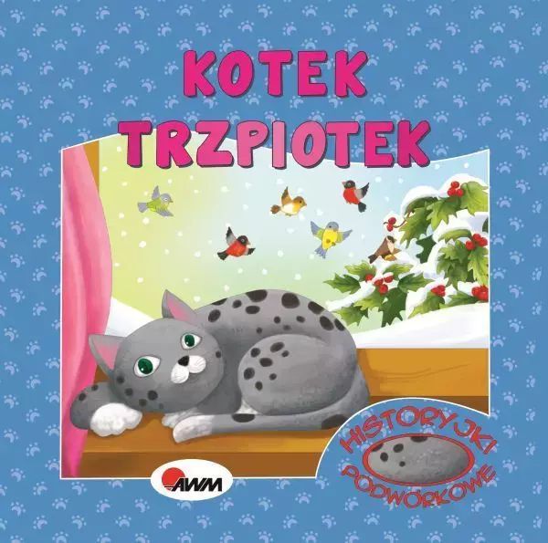 Kotek Trzpiotek. Historyjki podwórkowe. AWM