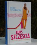 Beata Pawlikowska "Kurs szczęścia"