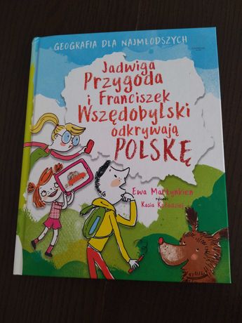 Książka - Jadwiga Przygoda i Franciszek Wszędobylski odkrywają Polskę!