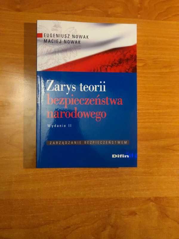 Eugeniusz Nowak, Maciej Nowak - Zarys teorii bezpieczeństwa narodowego