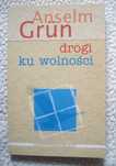 Drogi ku wolności - Anselm Grün