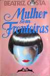 Beatriz Costa - - - Mulher Sem Fronteiras - - - - - Livro