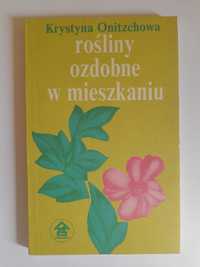 Rośliny ozdobne w mieszkaniu - Krystyna Onitzchowa