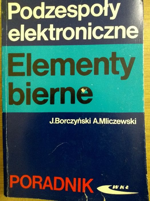 Podzespoły elektroniczne. Elementy bierne