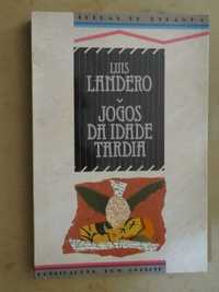 Jogos da Idade Tardia de Luis Landero - 1ª Edição