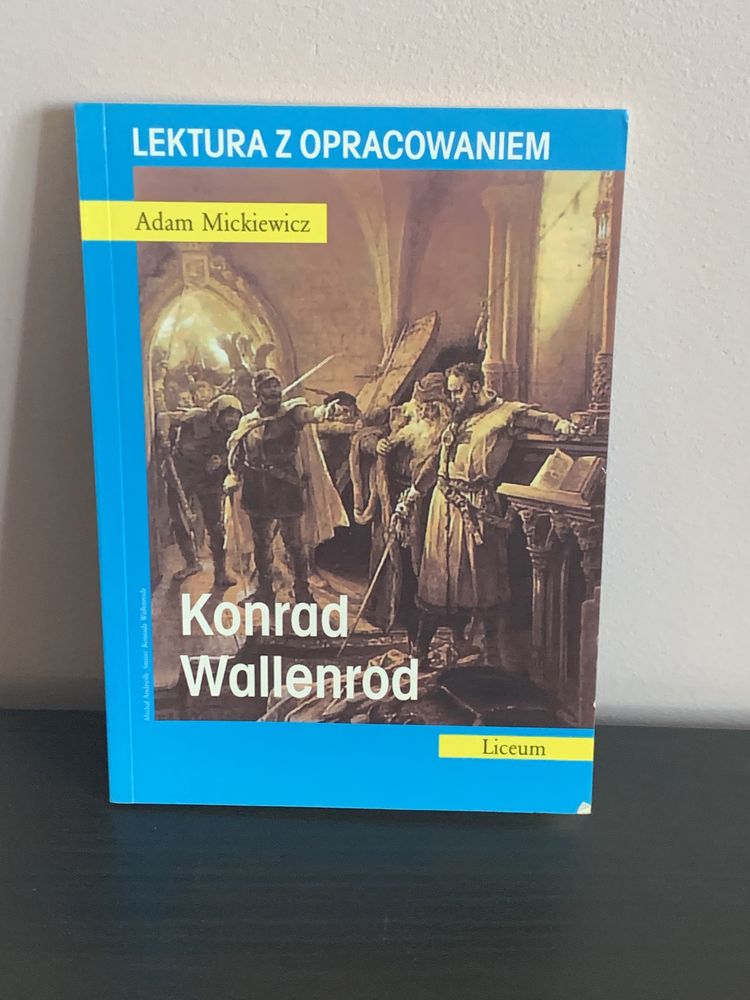 Konrad Wallenrod. Lektura z opracowaniem