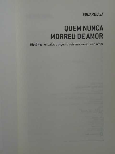 Quem Nunca Morreu de Amor de Eduardo Sá - 1ª Edição