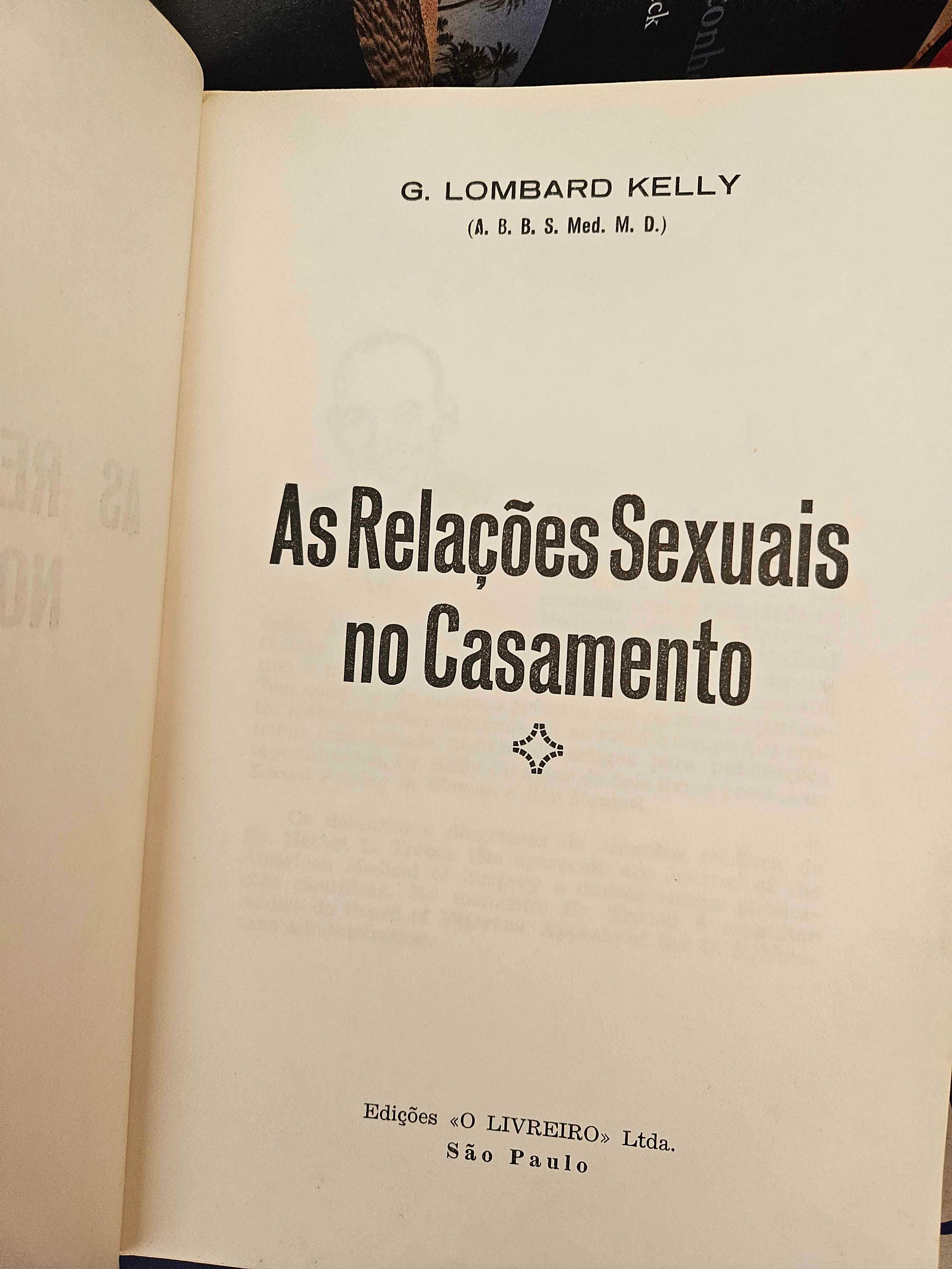 G. Lombard Kelly - As Relações Sexuais no Casamento