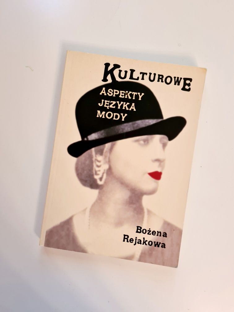 Kulturowe aspekty języka mody - Bożena Rejakowa