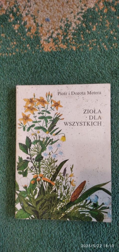 "Zioła dla wszystkich" autorzy Piotr i Dorota Metera