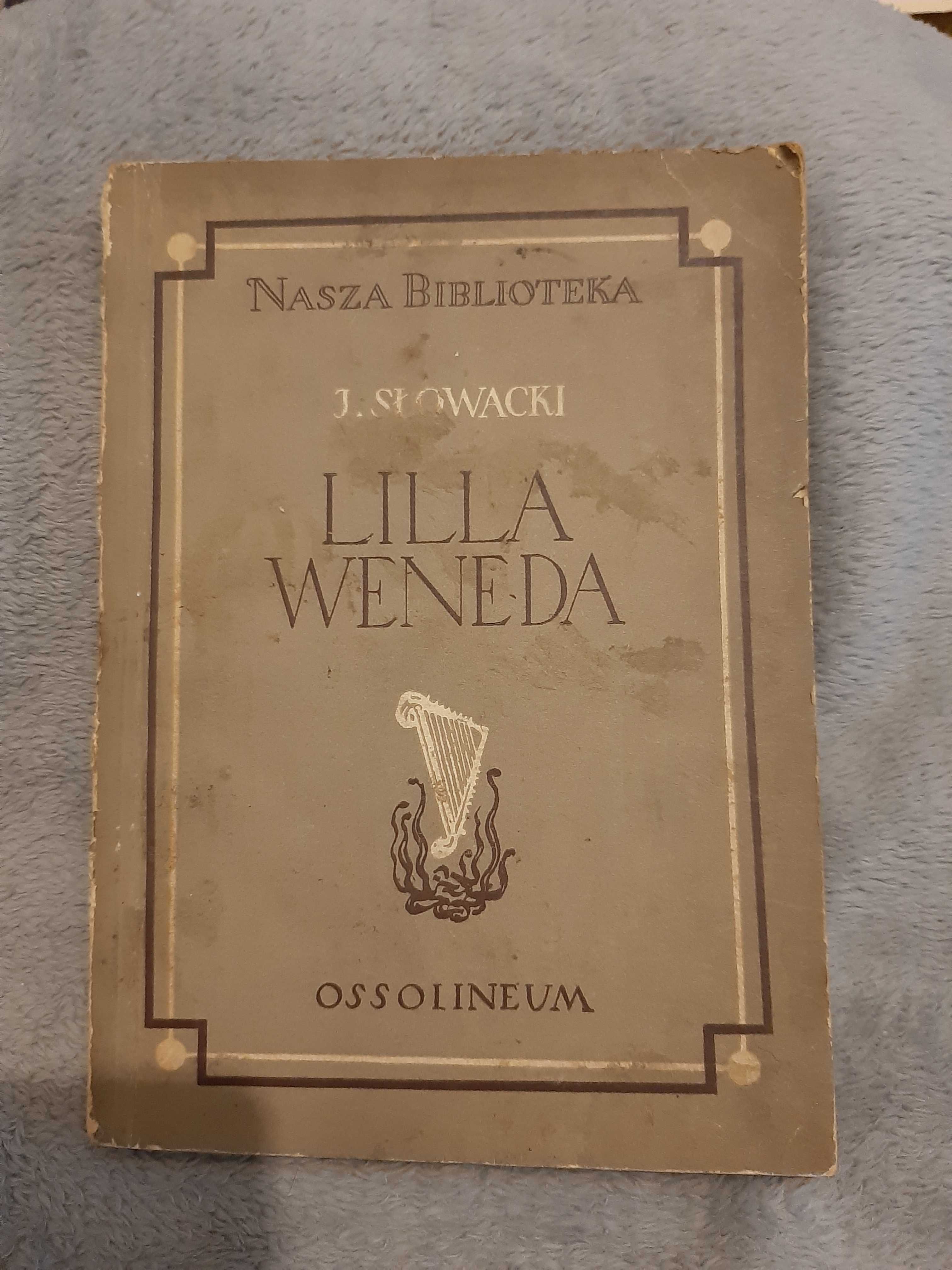 J. Słowacki " Lilla Weneda " wydanie I z 1954r. !