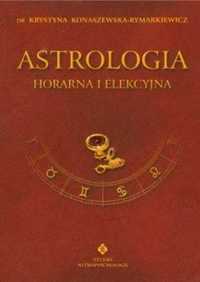 Astrologia horarna i elekcyjna T.7 - Krystyna Konaszewska-Rymarkiewic