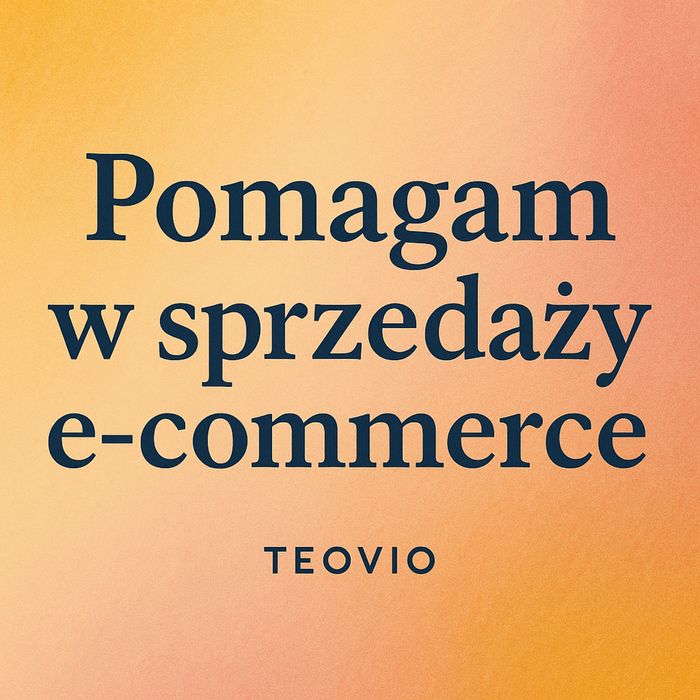 Sprzedaż e-commerce integracje, rozwój sprzedaży, kampanie