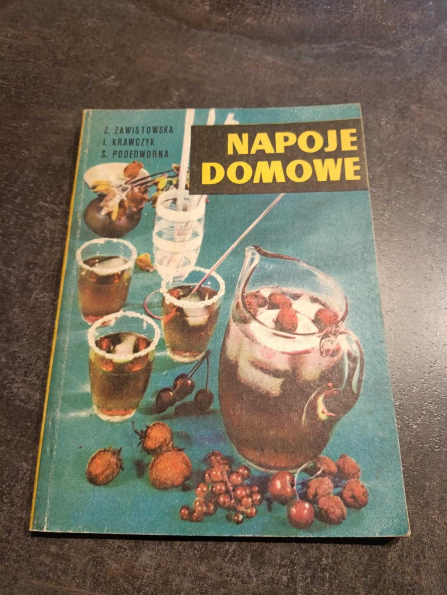 Napoje domowe - Z. Zawistowska, I. Krawczyk, S. Podedworna