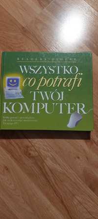 Wszystko co potrafi twój komputer-poradnik Reader's Digest