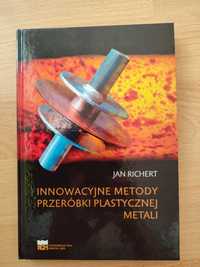 Richert J.: Innowacyjne metody przeróbki plastycznej metali