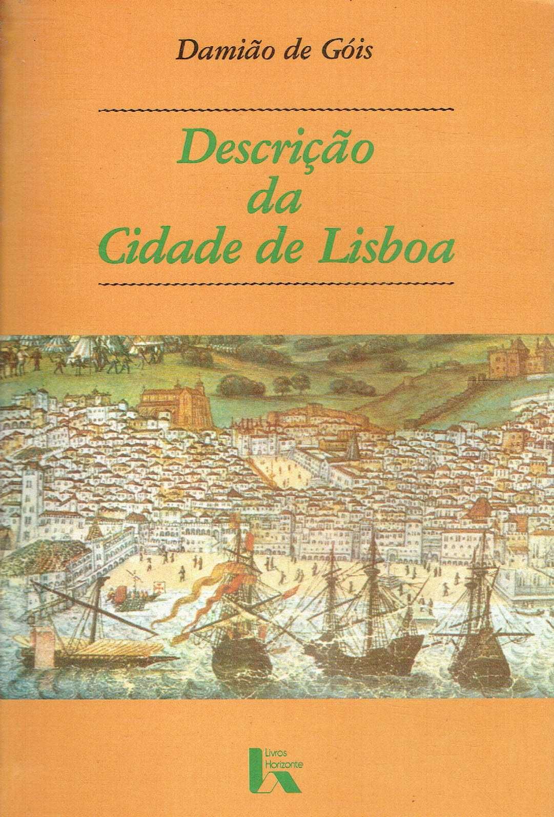 746

Descrição da Cidade de Lisboa
de Damião de Góis