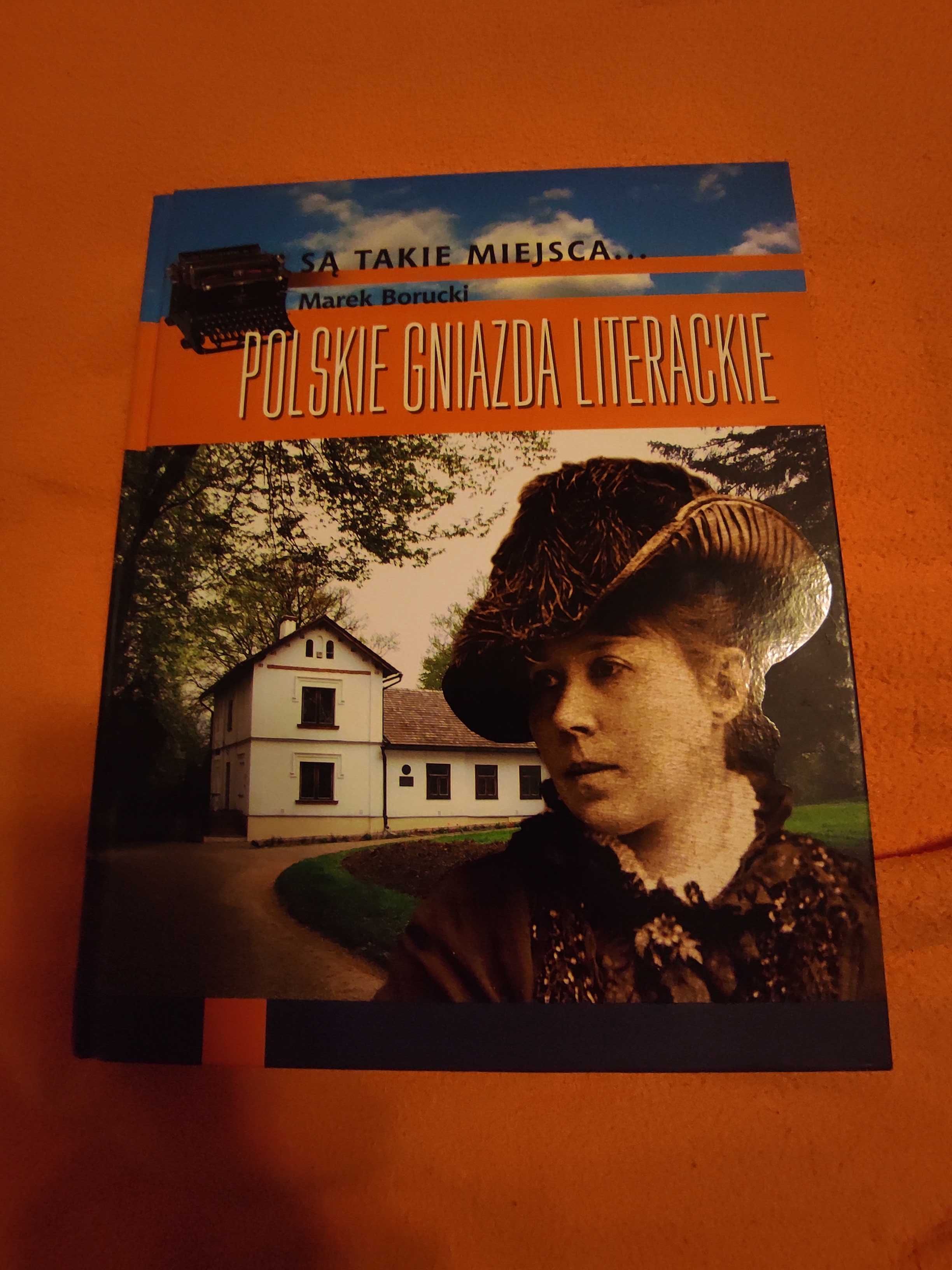 Są takie miejsca .. Polskie Gniazda Literackie, Marek Borucki.