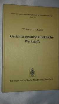 Gerichtet Erstarrte eutektische Werkstoffe. W. Kurz, P.R. Sahm.