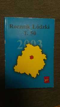 Rocznik Łódzki T 50, Łódź 2003