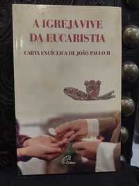 A Igreja da Eucaristia Carta Encíclica de João Paulo II