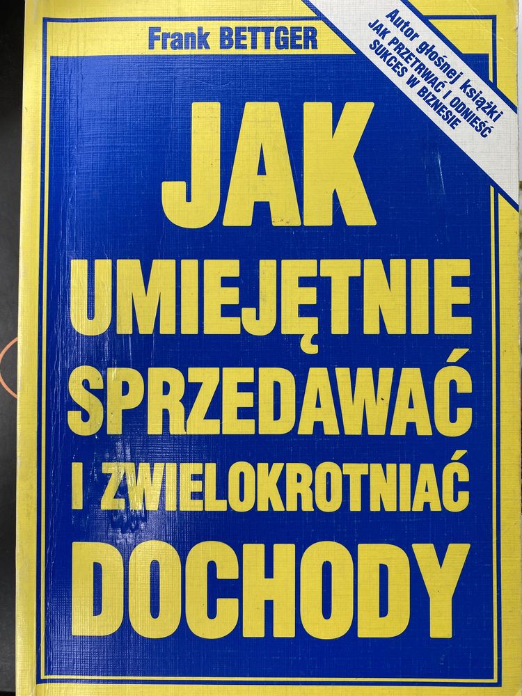 Książka „Jak umiejętnie sprzedawać ...” Frank Bettger