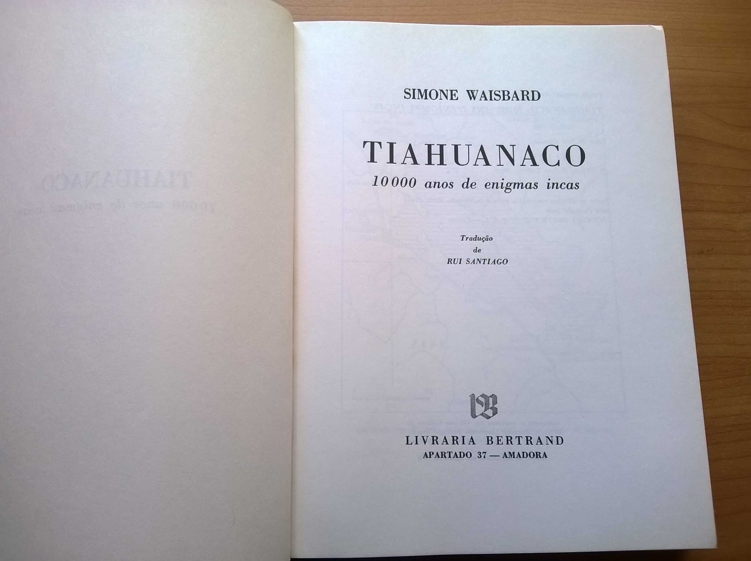 Tiahuanaco (10.000 anos de Enigmas Incas) - Simone Waisbard