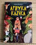 Książka "Afryka Kazika", twarda praca, lektura szkolna