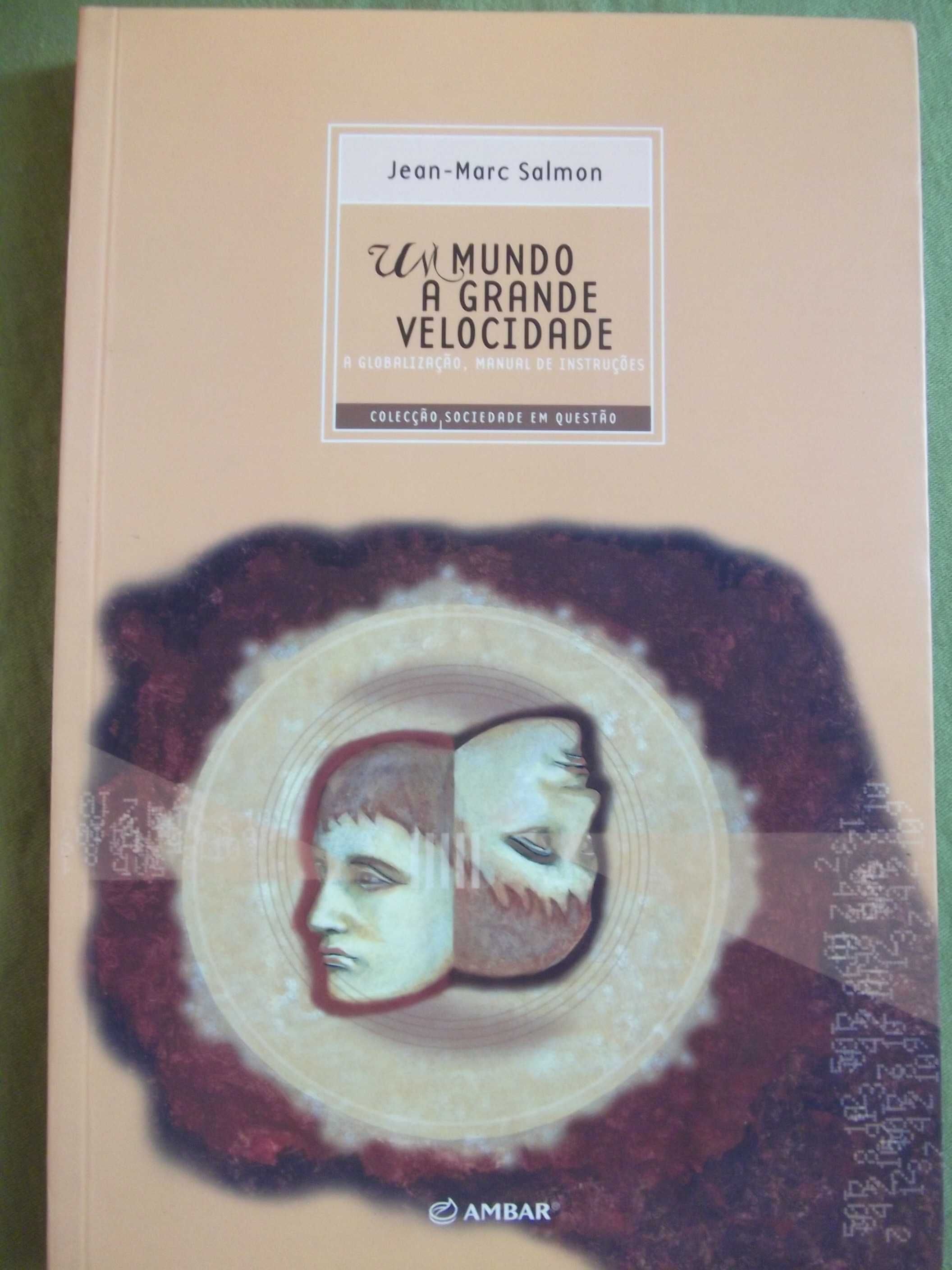 Um mundo a grande velocidade, a globalização - Jean-Marc Salmon