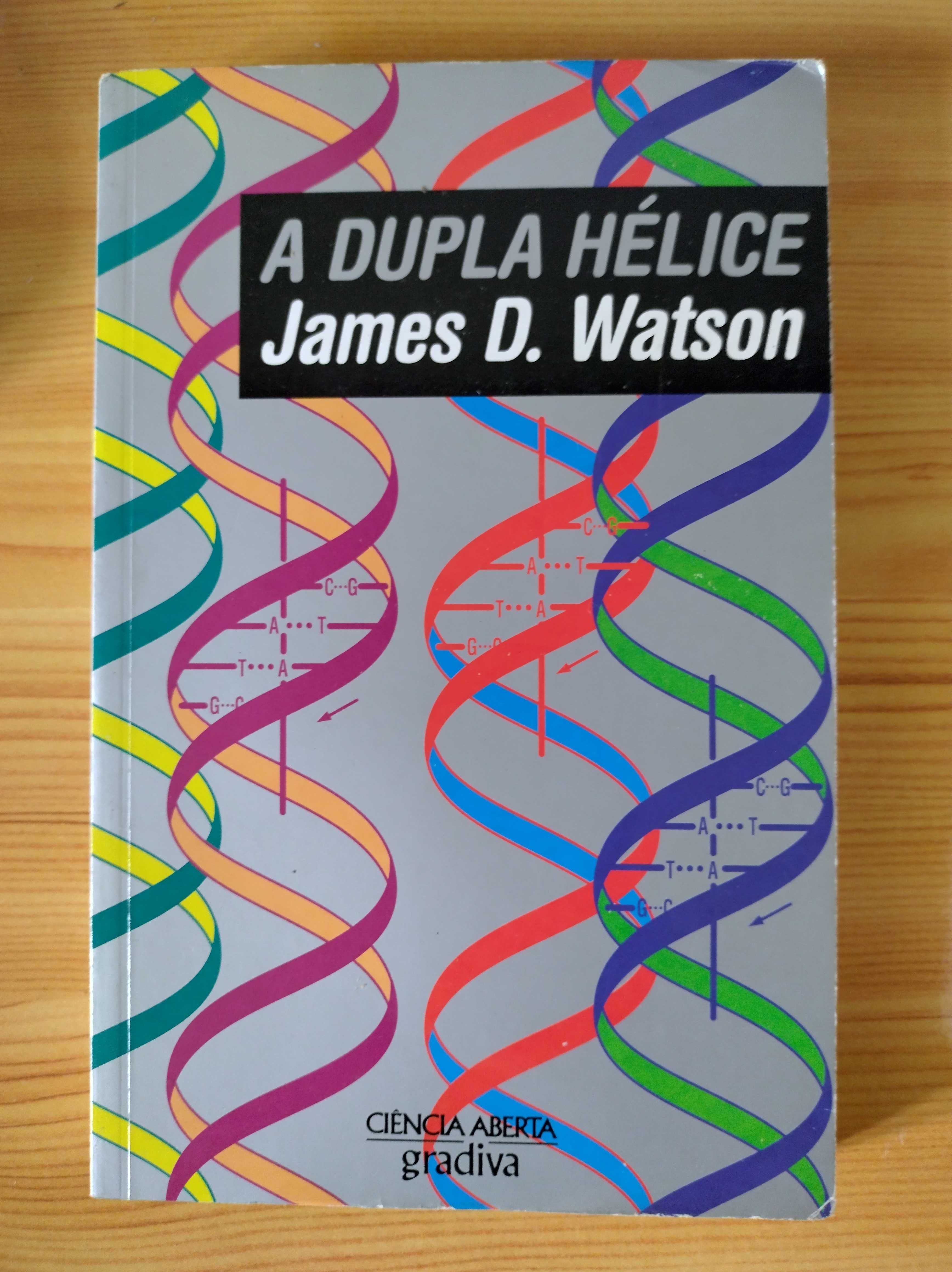 A Dupla Hélice - James D. Watson