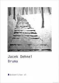 Bruma - Jacek Dehnel