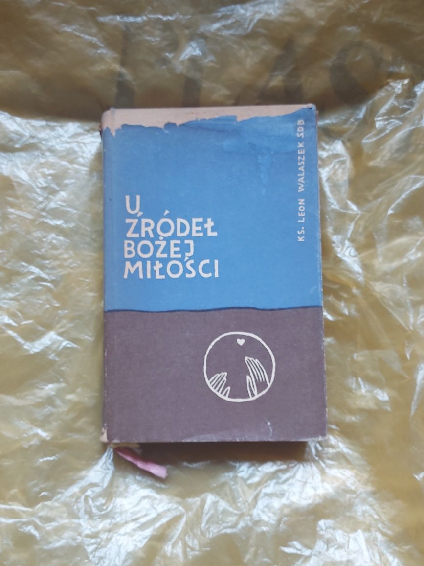 Książka U Żrudeł BOŻEJ Miłości 1971rok