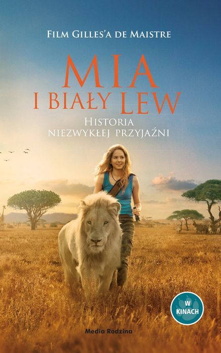 Mia i biały lew. Historia niezwykłej przyjaźni. Media Rodzina