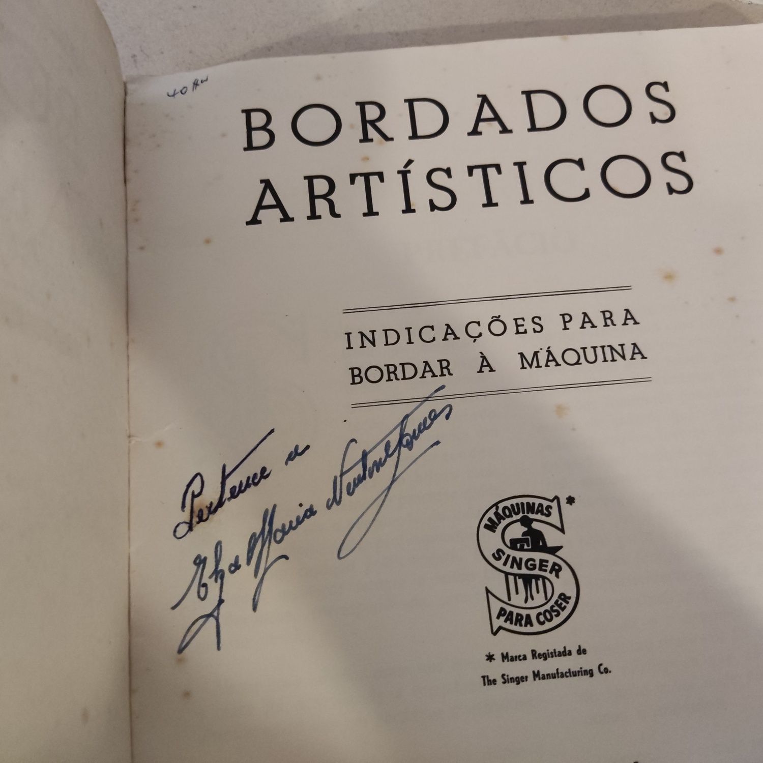 Bordados Artísticos - Indicações para bordar á máquina - Edição Singer