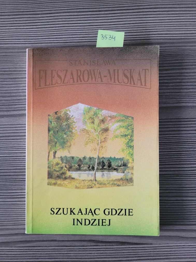 3534." Szukając gdzie indziej" Stanisława Fleszarowa-Muskat