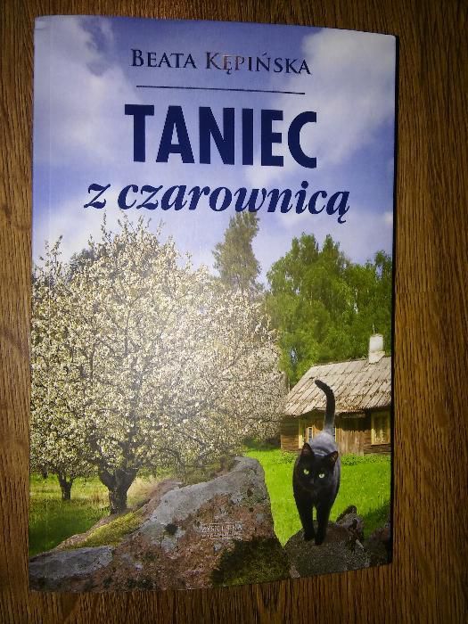 Książka"Taniec z czarownicą"-Beata Kępińska- 2 cz. Sielsko i diabelsko