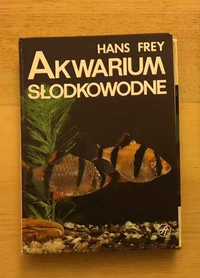 Hans Frey - Akwarium Słodkowodne
