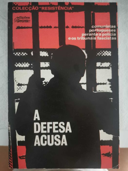 A Defesa Acusa - Colecção Resistência