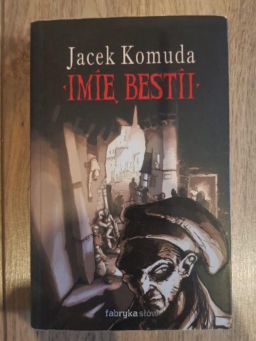 Imię Bestii Jacek Komuda